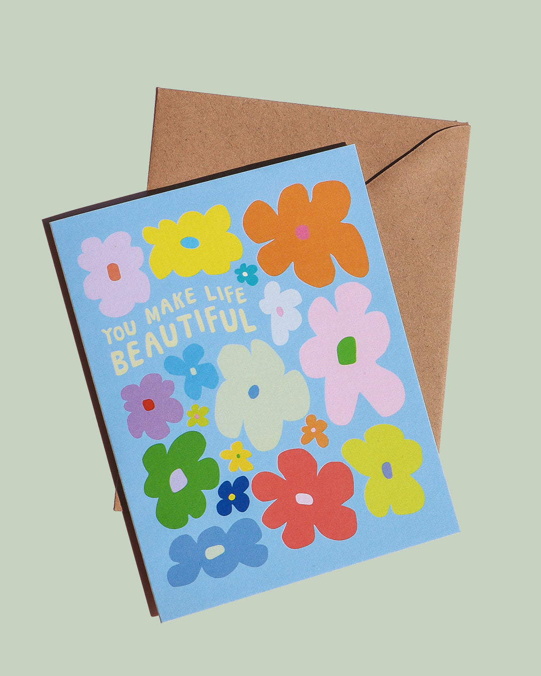 YOU MAKE LIFE BEAUTIFUL CARD